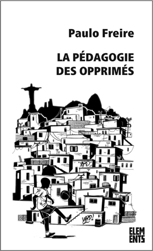 La pédagogie des opprimés - Paulo Freire