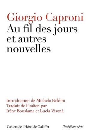 Au fil des jours : et autres nouvelles - Giorgio Caproni