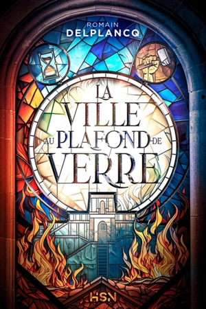 La ville au plafond de verre - Romain Delplancq