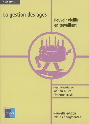 La gestion des âges : pouvoir vieillir en travaillant