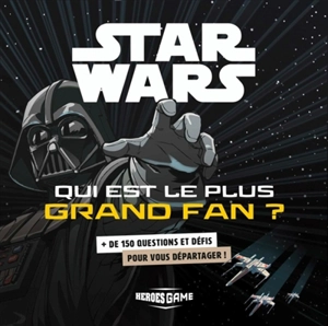 Star Wars : Qui est le plus grand fan ? - Nicolas Bonnefoy