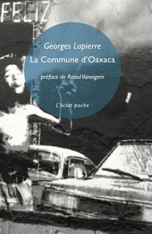 La commune d'Oaxaca : chroniques et considérations. Vive la commune !