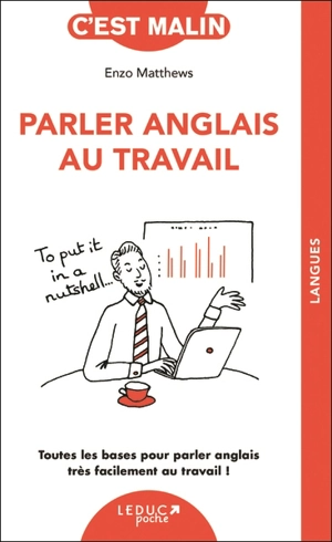 Parler anglais au travail : toutes les bases pour parler anglais très facilement au travail ! - Enzo Matthews