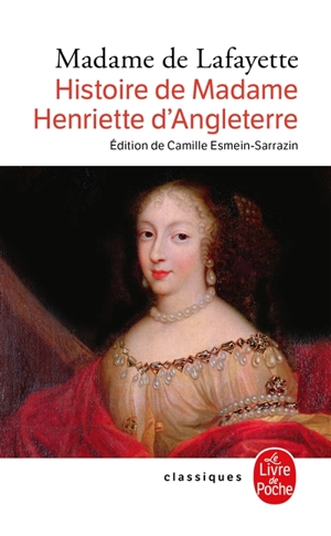 Histoire de madame Henriette d'Angleterre - Madame de La Fayette