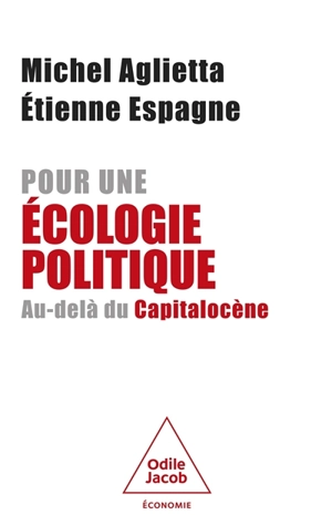 Pour une écologie politique : au-delà du capitalocène - Michel Aglietta