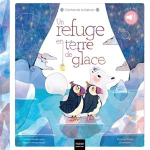 Un refuge en terre de glace - Gilles Diederichs