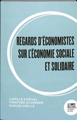 Regards d'économistes sur l'économie sociale et solidaire - Camille Dorival