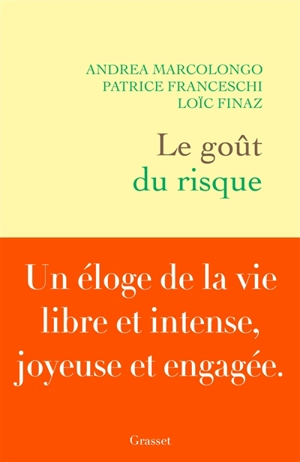 Le goût du risque - Andrea Marcolongo