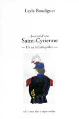 Journal d'une Saint-Cyrienne : un an à Coëtquidan - Leyla Boudiguet