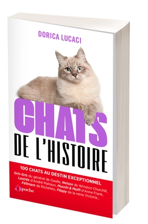 Chats de l'histoire : 100 chats au destin exceptionnel - Dorica Lucaci