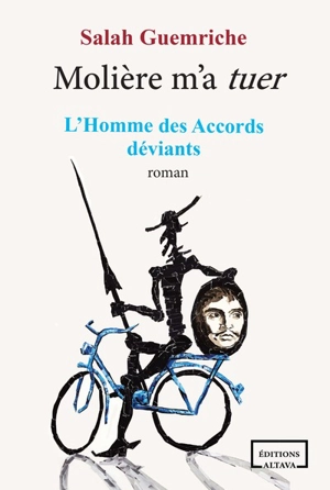 Molière m'a tuer : l'homme des accords déviants - Salah Guemriche