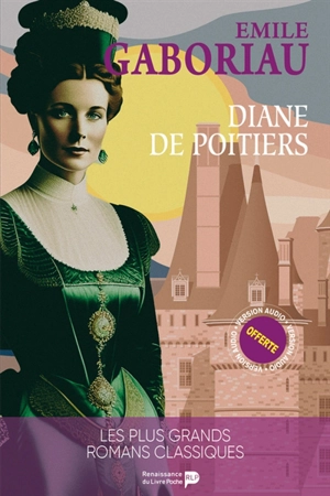 Diane de Poitiers - Emile Gaboriau