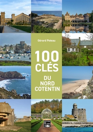 100 clés du Nord Cotentin - Gérard Poteau