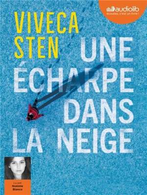 Une écharpe dans la neige - Viveca Sten