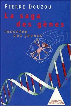 La saga des gènes racontée aux jeunes - Pierre Douzou