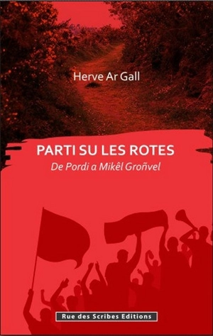 Parti su les rotes : de Pordi à Mikêl Groñvel - Herve Ar Gall