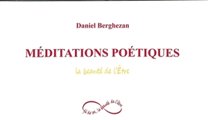 Méditations poétiques - Daniel Berghezan