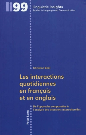 Les interactions quotidiennes en français et en anglais : de l'approche comparative à l'analyse des situations interculturelles - Christine Béal