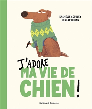 J'adore ma vie de chien ! - Kashelle Gourley