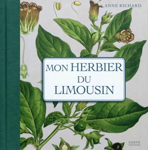 Mon herbier de campagne. Mon herbier du Limousin : 93 planches botaniques anciennes revisitées, plantes sauvages et cultivées en France - Anne Richard