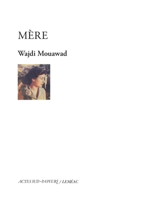 Mère - Wajdi Mouawad