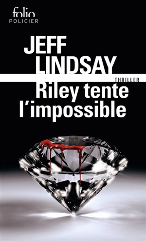 Riley tente l'impossible - Jeffry P. Lindsay