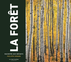 La forêt racontée aux enfants - Philippe Godard