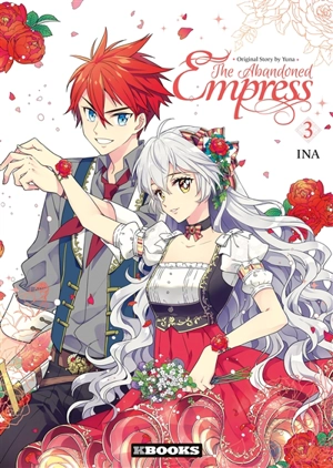 The abandoned empress. Vol. 3 - Yuna