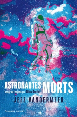 Astronautes morts - Jeff VanderMeer