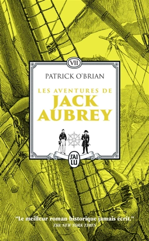 Les aventures de Jack Aubrey : romans. Vol. 7 - Patrick O'Brian