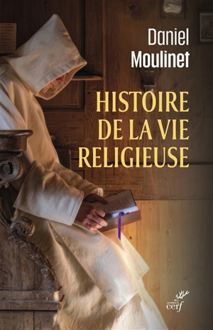 Histoire de la vie religieuse - Daniel Moulinet