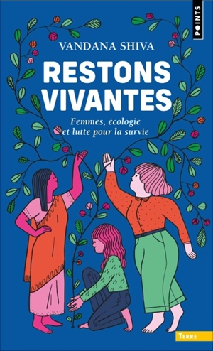 Restons vivantes : femmes, écologie et lutte pour la survie - Vandana Shiva