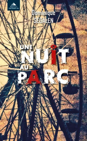 Une nuit au parc - Dominique Segalen