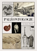 Paléontologie : une histoire illustrée - David Bainbridge