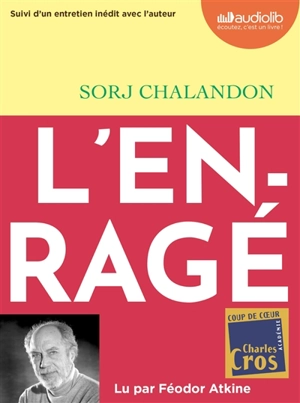 L'enragé : suivi d'un entretien avec l'auteur - Sorj Chalandon