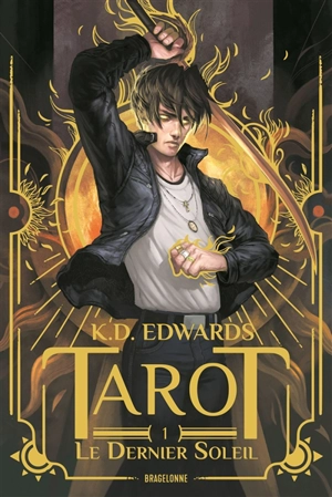 Tarot. Vol. 1. Le dernier soleil - K.D. Edwards