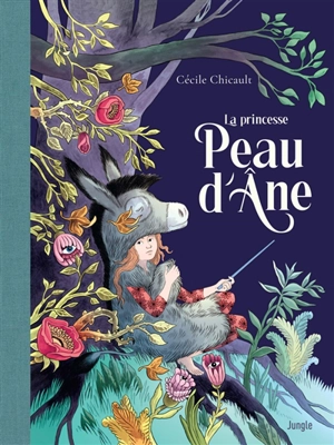 La princesse Peau d'âne - Cécile Chicault