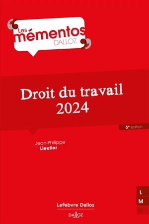 Droit du travail : 2024 - Jean-Philippe Lieutier