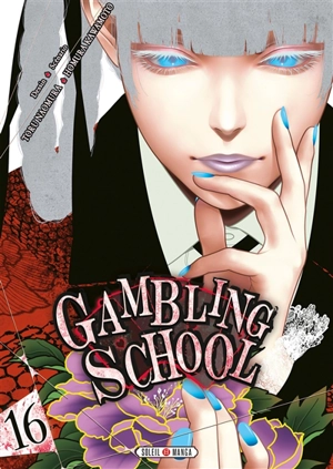 Gambling school. Vol. 16 - Homura Kawamoto