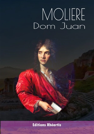 Dom Juan ou Le festin de pierre - Molière