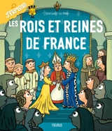 Les rois et reines de France - Lionel Lacoux