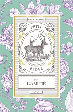 Petit éloge de l'amitié - Emilie Devienne