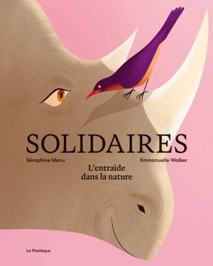 Solidaires : entraide dans la nature - Séraphine Menu