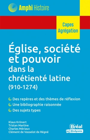 Eglise, société et pouvoir dans la chrétienté latine (910-1274) : Capes, agrégation