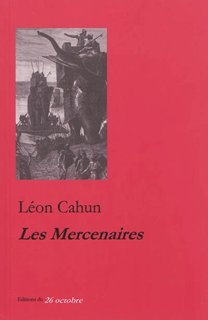 Les mercenaires - Léon Cahun