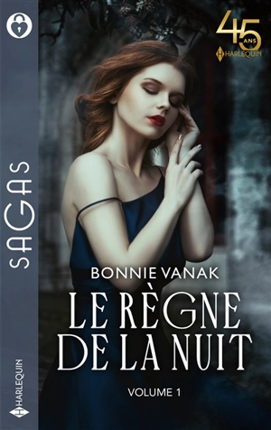 Le règne de la nuit. Vol. 1. La proie du vampire. L'emprise du loup - Bonnie Vanak