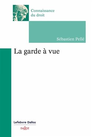 La garde à vue - Sébastien Pellé