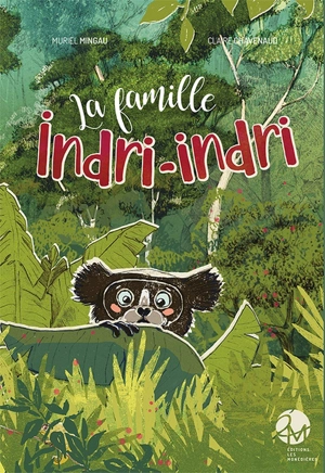 La famille Indri-Indri - Muriel Mingau