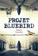 Projet Bluebird - Sharon Cameron