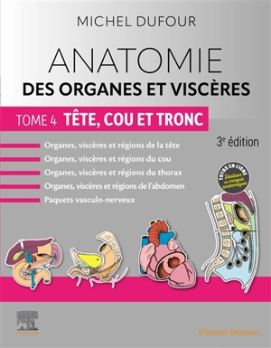 Anatomie des organes et viscères : tête, cou et tronc - Michel Dufour